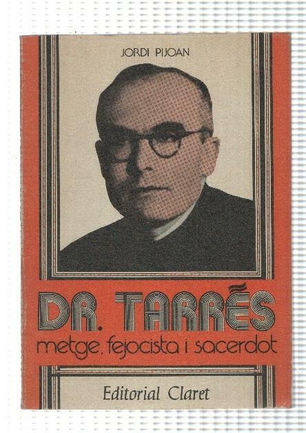 Dr. Tarres , Metge, fejocista y sacerdot