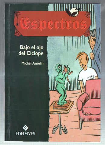 Espectros numero 02: Bajo el ojo del ciclope