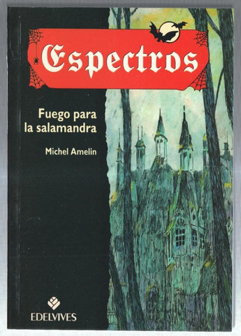 Espectros numero 09: Fuego para la salamandra