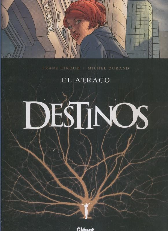 Destinos volumen 01: El atraco