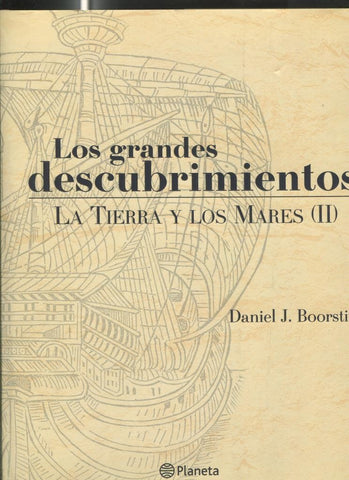 Los grandes descubrimientos: La tierra y los mares, volumen segundo