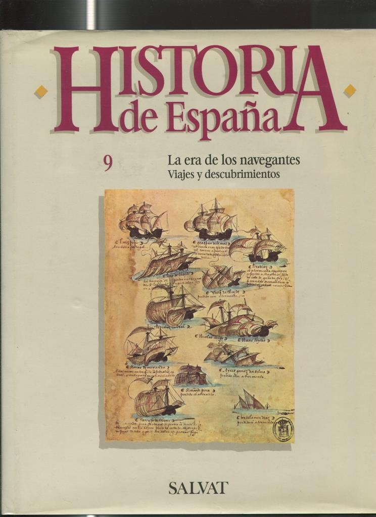 Historia de España tomo 09: La era de los navegantes, viajes y descubrimientos