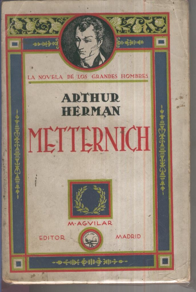 La novela de los grandes hombres: Metternich