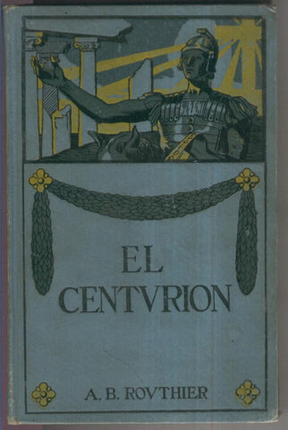 Biblioteca Emporium numero 015: El centurion, novela de los tiempos mesanicos