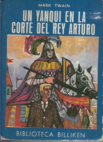 Biblioteca Billiken: Un yanqui en la corte del rey arturo