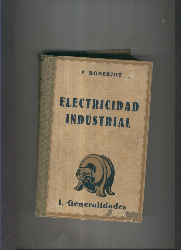 Electricidad Industrial: I Generalidades