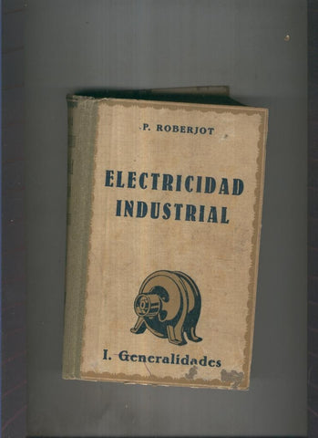Electricidad Industrial: I Generalidades