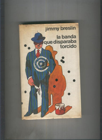 La banda que disparaba torcido