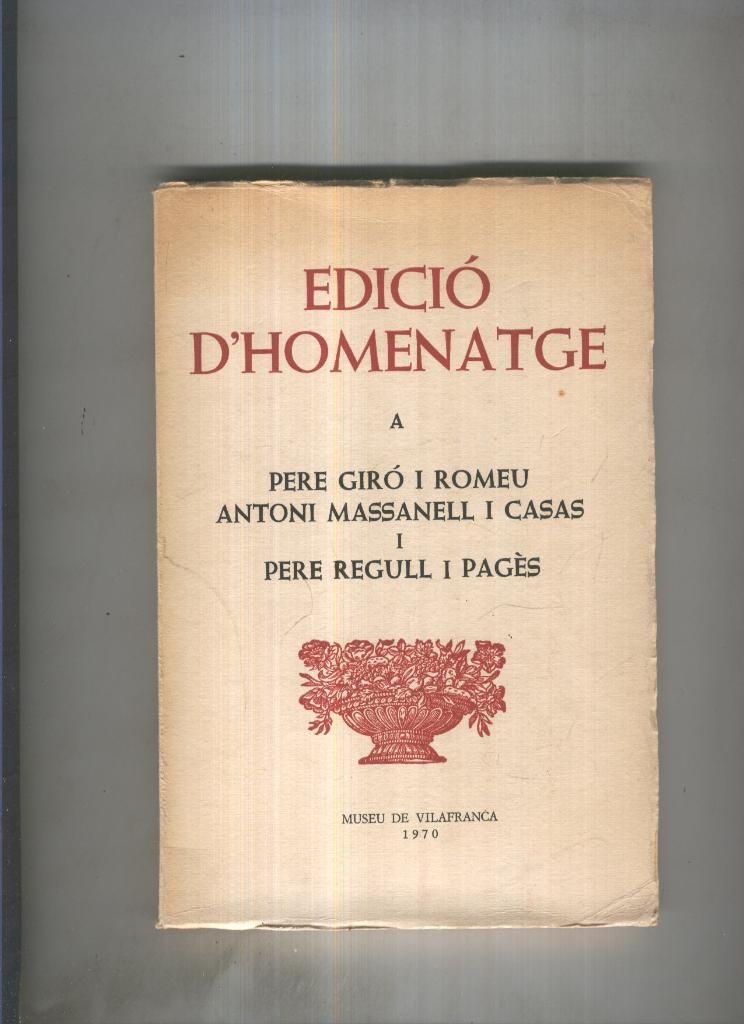 Edicio d homenatge a Pere Giro i Romeu, Antoni Massanell i
