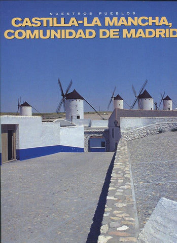 Nuestros pueblos: Castilla-La Mancha, Comunidad de Madrid