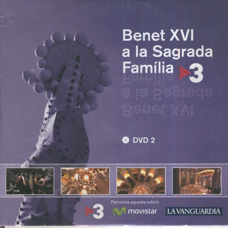 DVD-Documental: BENET XVI A LA SAGRADA FAMILIA Dvd.2