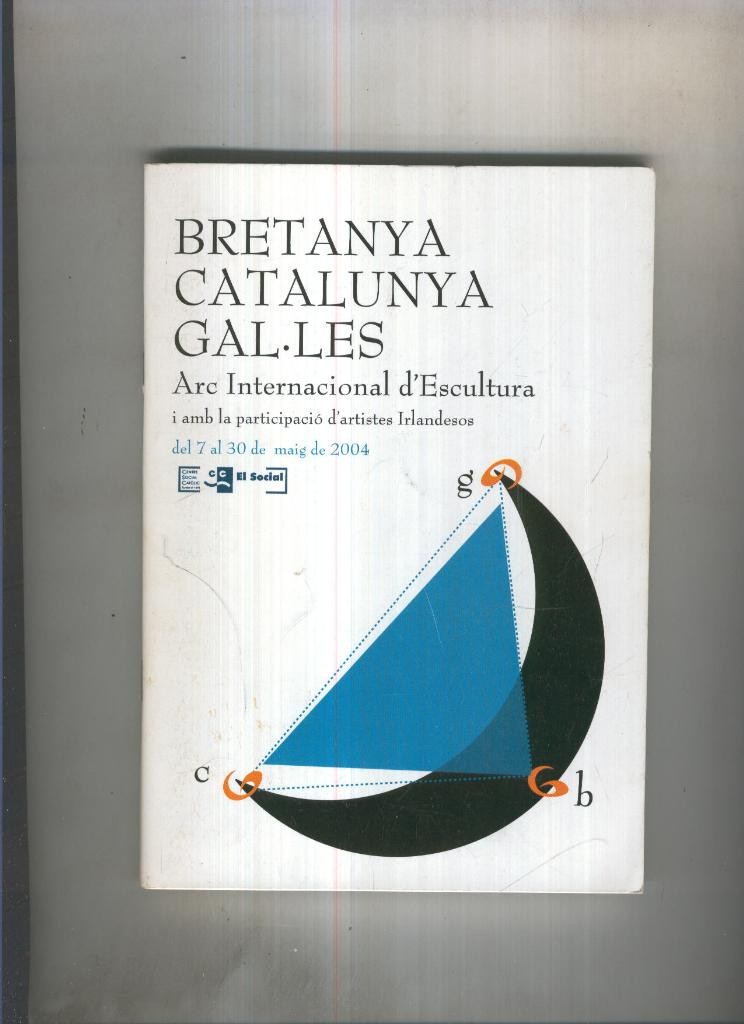Bretanya, Catalunya, Gal les.Arc internacional d escultura