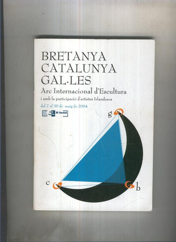 Bretanya, Catalunya, Gal les.Arc internacional d escultura