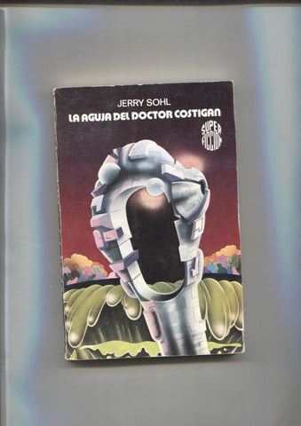Super Ficcion numero 68: La aguja del doctor Costigan