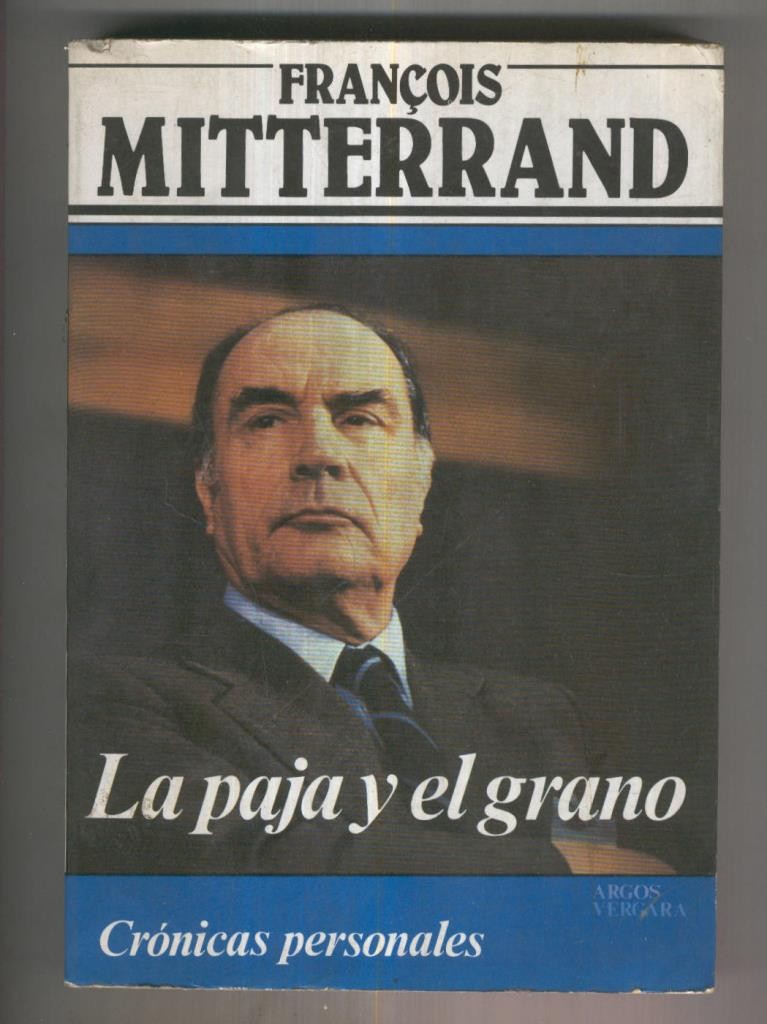 Cronicas personales: La paja y el grano por François Mitterand
