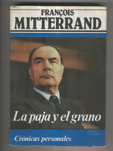 Cronicas personales: La paja y el grano por François Mitterand
