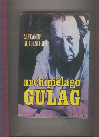 Archipielago Gulag 1918-1956 (primera edicion mayo 1974)