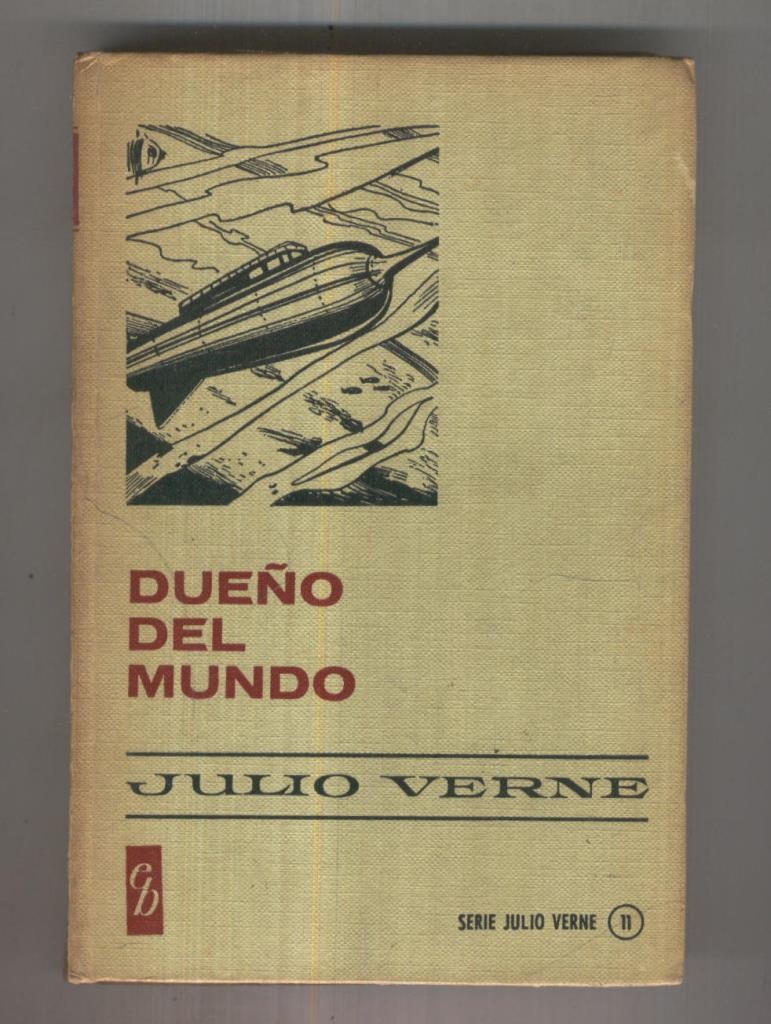 Historia seleccion serie Julio Verne numero 011: Dueño del mundo