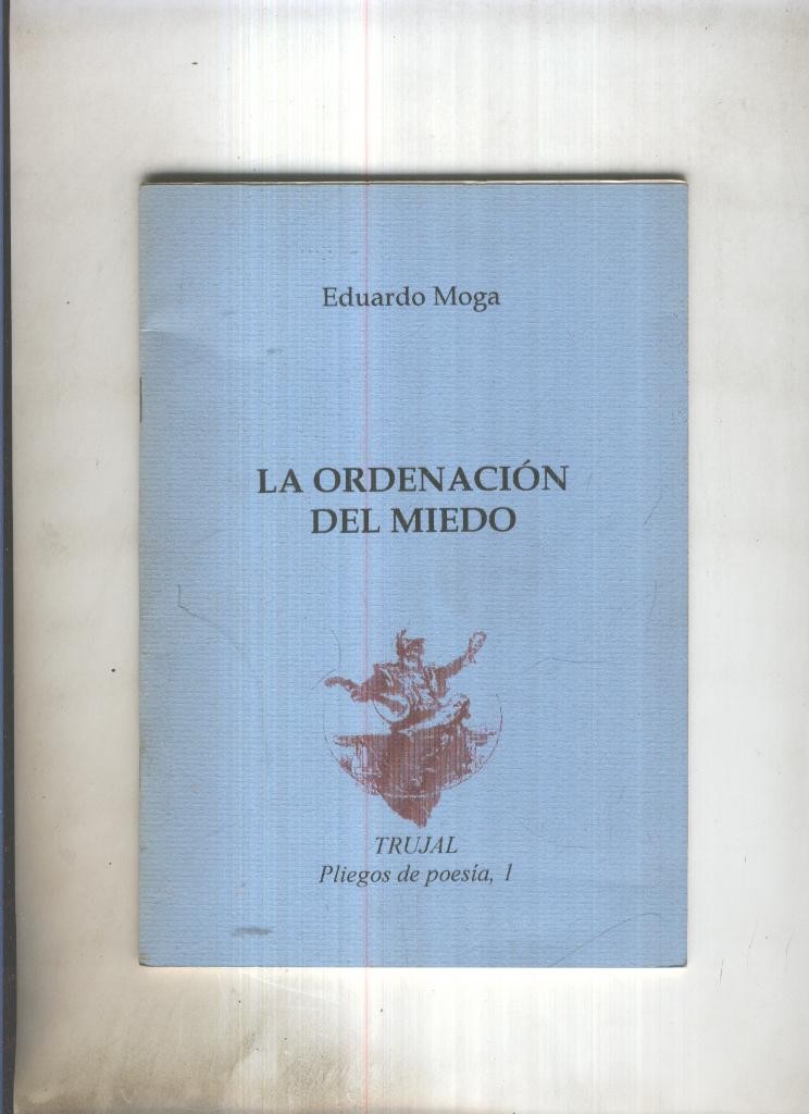 Pliegos de Poesia 1: La ordenacion del miedo