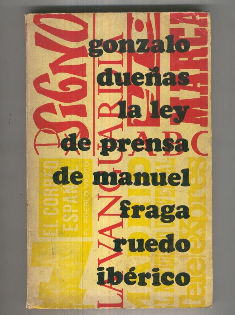 La ley de prensa de Manuel Fraga (alguna marca parrafo en interior)