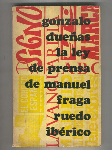 La ley de prensa de Manuel Fraga (alguna marca parrafo en interior)