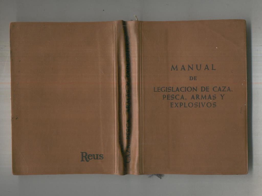 Manual de legislacion de caza, pesca fluvial y sobre uso de  