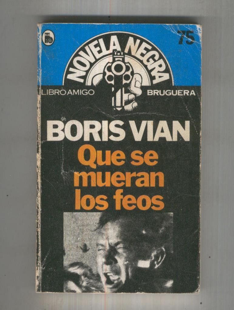 Que se mueran los feos (falta pagina credito) (cubierta rozada en cantos)