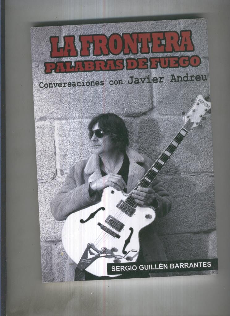 La frontera. Palabras de fuego