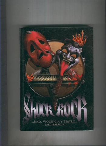 Shock Rock: sexo, violencia y teatro