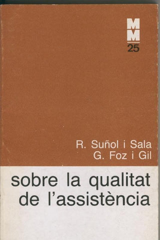 Monografies mediques numero 025; Sobre la qualitat de l assistencia