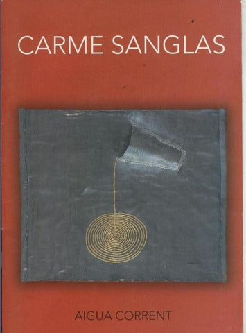 Aigua corrent, catalogo exposicion de Carme Sanglas