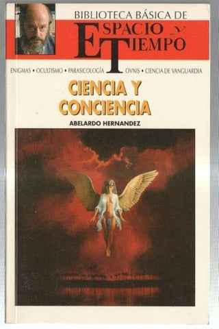 Biblioteca Basica de Espacio y Tiempo: Ciencia y Conciencia