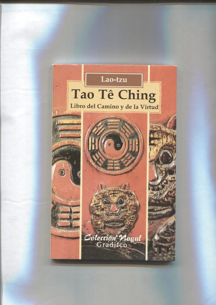 Tao te ching: libro del camino y de la virtud