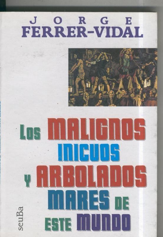 Los malignos inicuos y arbolados mares de este mundo