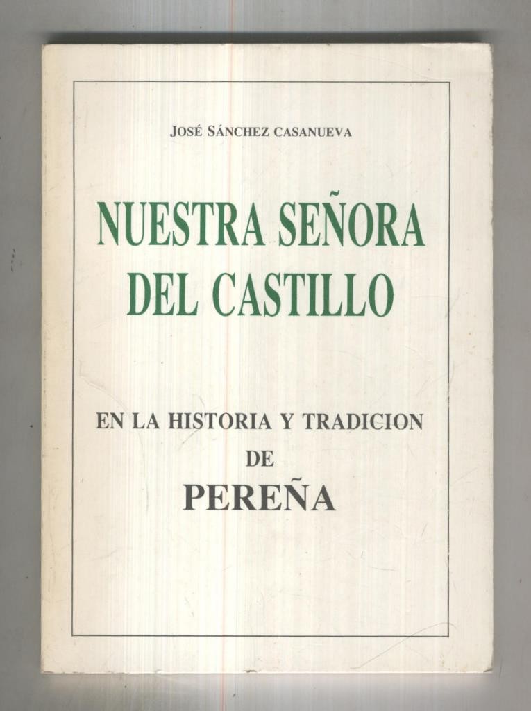 Nuestra señora del castillo en la historia y tradicion de Pereña