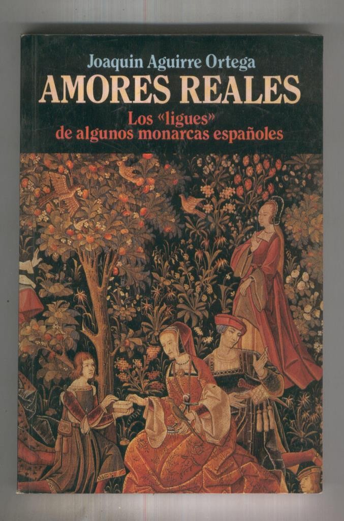 Amores reales, los ligues de algunos monarcas españoles