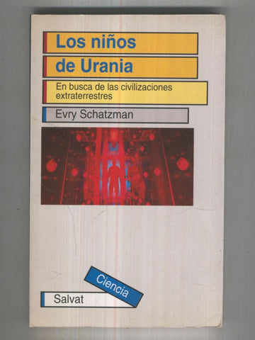 Salvat Ciencias numero 003: Los niños de Urania: en busca de las civilizaciones extraterrestres