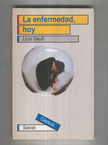 Salvat Ciencias numero 005: La enfermedad, hoy