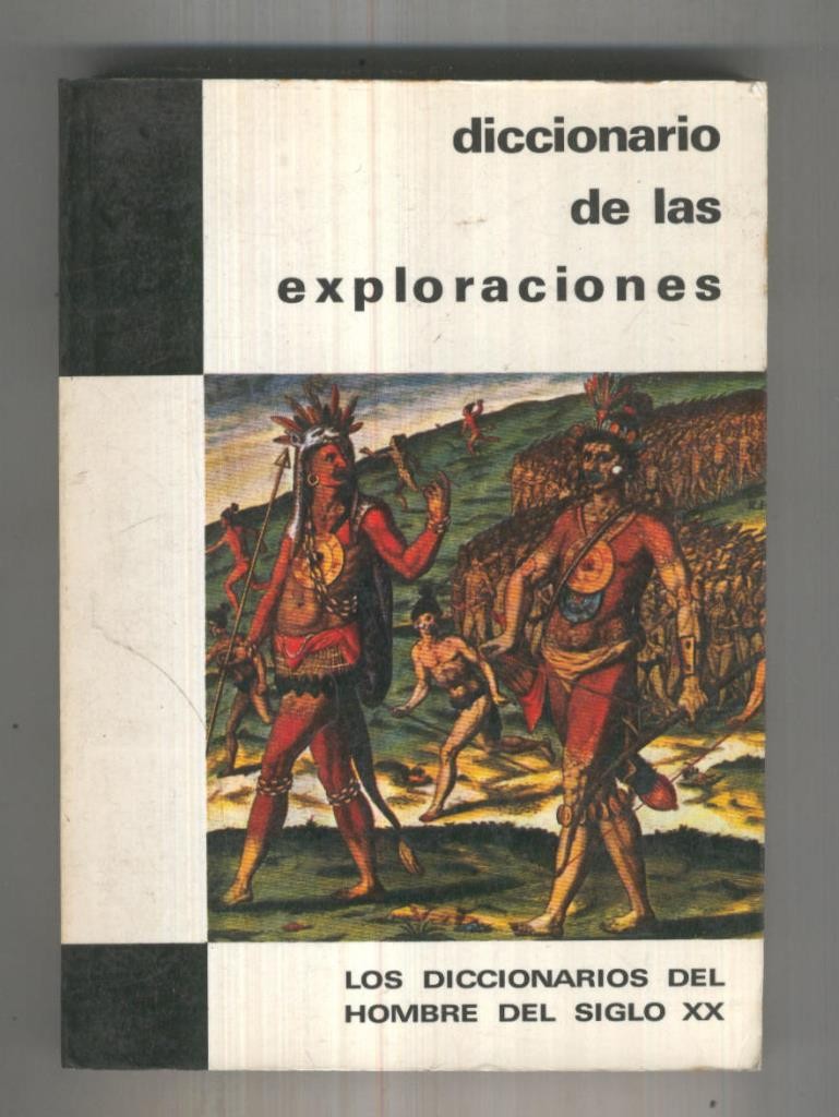 Los diccionarios del hombre del siglo XX: Diccionario de las exploraciones