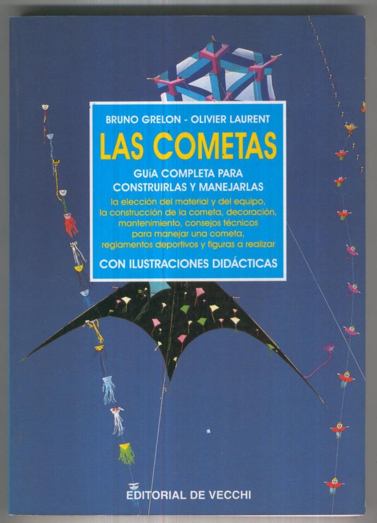 Las Cometas, guia completa para construirlas y manejarlas
