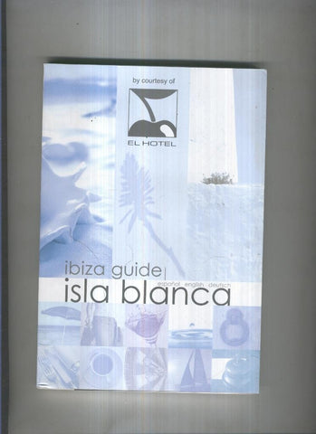 Ibiza guide. Isla blanca