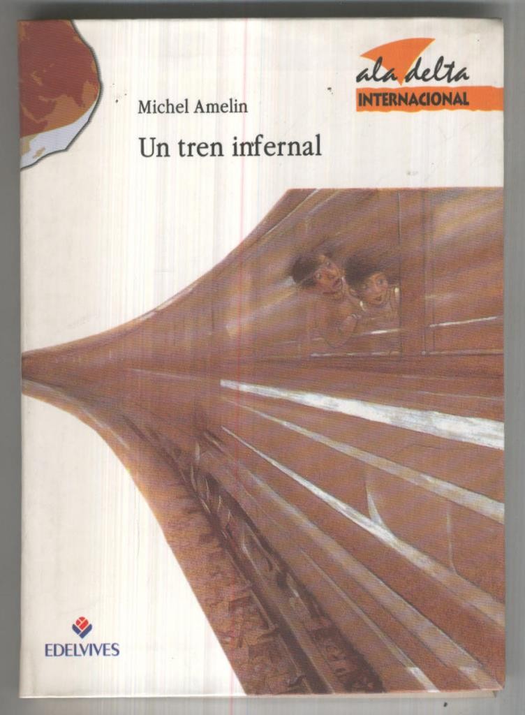 Ala Delta Internacional numero 07: Un tren infernal