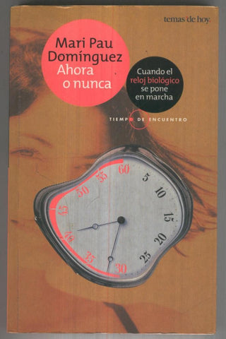 Tiempos de encuentro: Ahora o nunca, cuando el reloj biologico se pone en marcha
