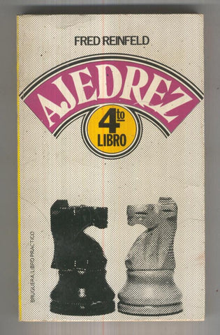 Libro practico numero 031: Ajedrez: cuarto libro