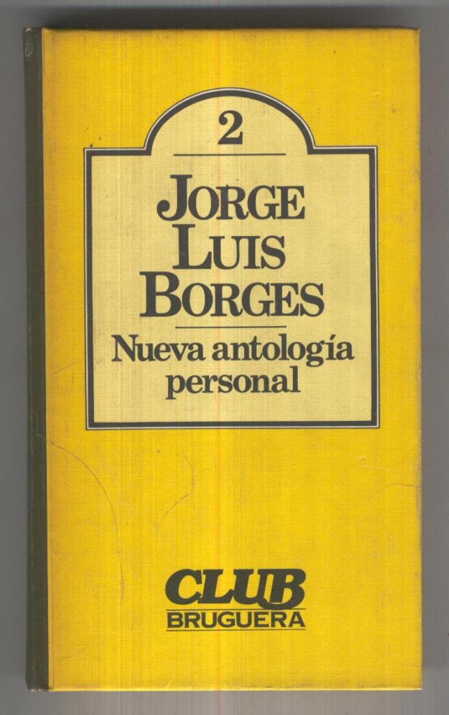 Club Bruguera numero 002: Nueva antologia personal de Jorge Luis Borges
