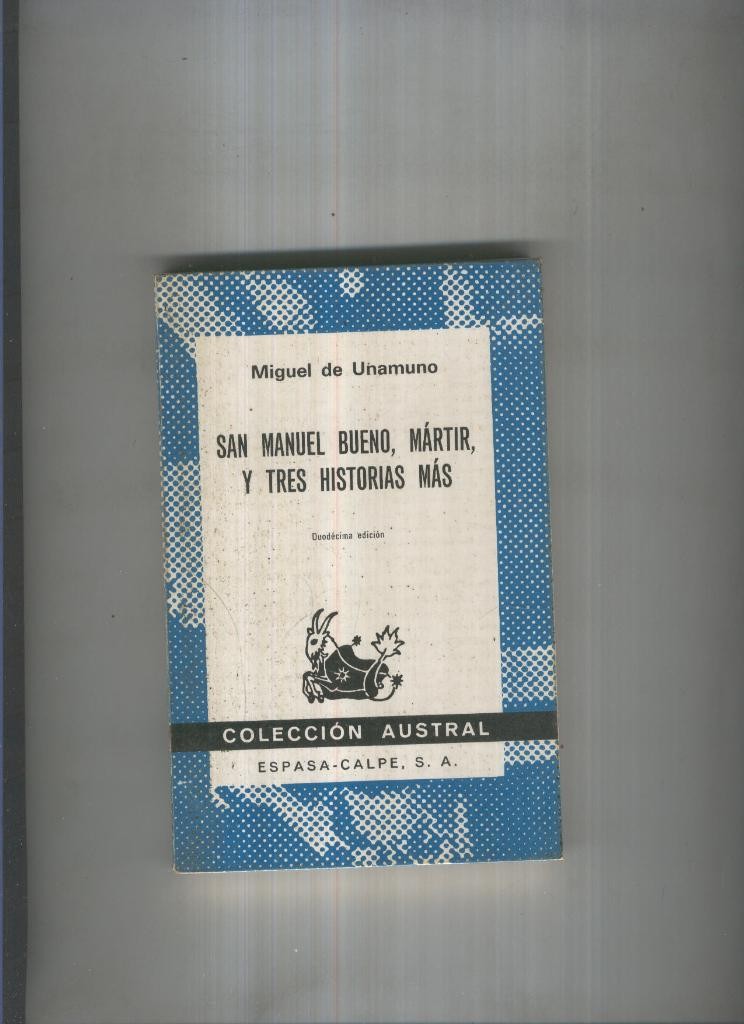 San Manuel Bueno, Martir y tres historias mas