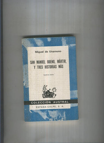 San Manuel Bueno, Martir y tres historias mas