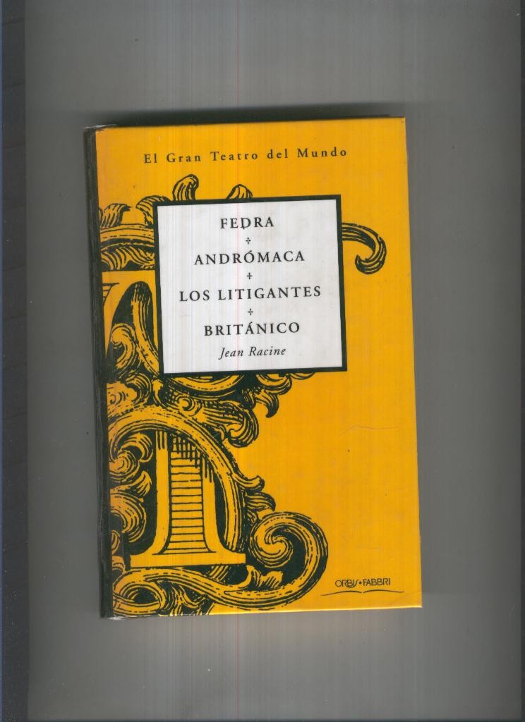 Fedra-Andromaca-Los litigantes-Britanico