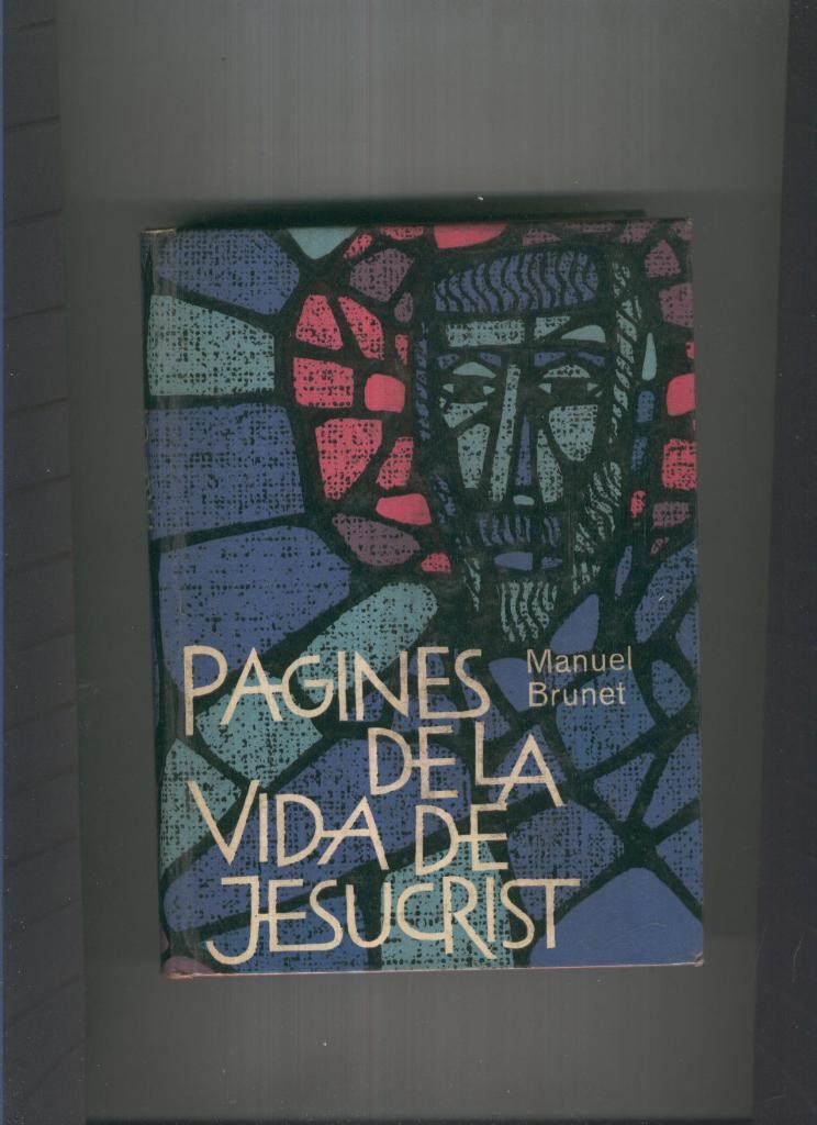 Pagines de la Vida de Jesucrist ( subrayado fluorescente algunos textos )