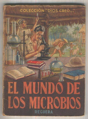 Coleccion Dios creo numero 006: El mundo de los microbios